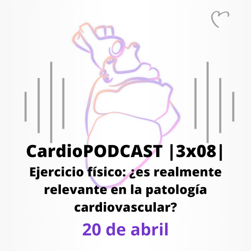 CardioPODCAST |3x08| Ejercicio físico: ¿es realmente relevante en la patología cardiovascular?